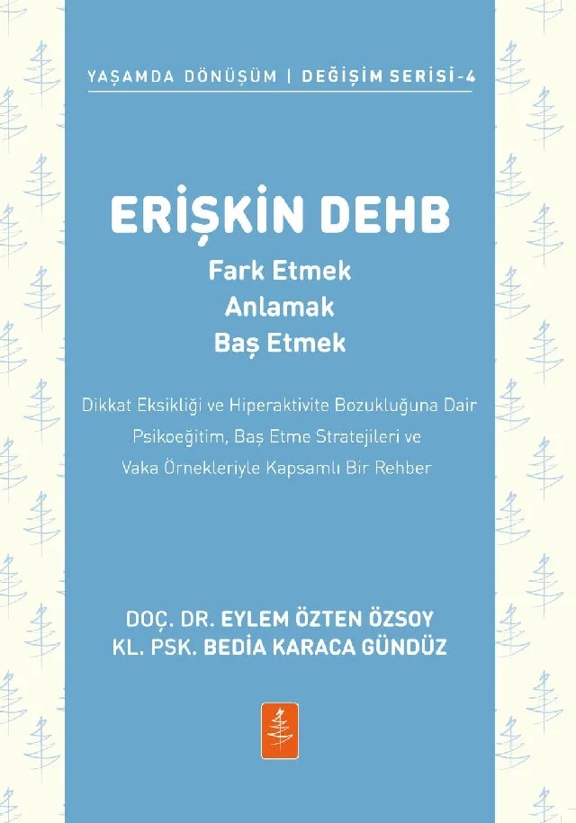 ERİŞKİN DEHB - Fark Etmek, Anlamak, Baş Etmek – Eylem Özten Özsoy, Bedia Karaca Gündüz – Nobel Yaşam kitap kapağı