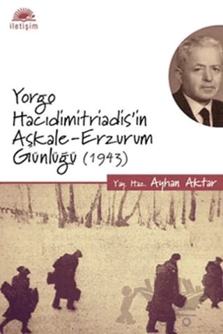 Yorgo Hacıdimitriadis’in Aşkale-Erzurum Günlüğü (1943) – Kolektif – İletişim Yayınevi kitap kapağı
