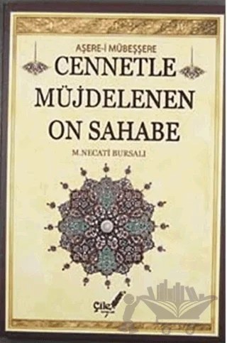 Aşere-i Mübeşşere Cennetle Müjdelenen On Sahabe – Mustafa Necati Bursalı – Çile Yayınları kitap kapağı