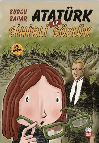Atatürk ve Sihirli Gözlük – Burcu Bahar – Kırmızı Kedi Çocuk kitap kapağı