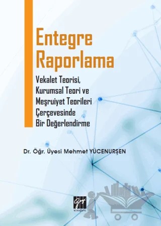 Entegre Raporlama – Mehmet Yücenurşen – Gazi Kitabevi kitap kapağı