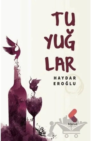 Tuyuğlar – Haydar Eroğlu – Klaros Yayınları kitap kapağı
