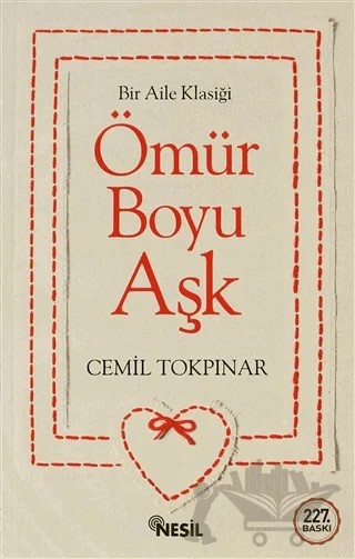 Ömür Boyu Aşk Bir Aile Klasiği – Cemil Tokpınar – Nesil Yayınları kitap kapağı