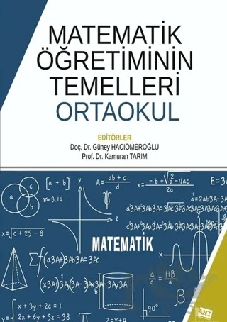 Matematik Öğretiminin Temelleri: Ortaokul – Güney Hacıömeroğlu, Kamuran Tarım – Anı Yayıncılık kitap kapağı