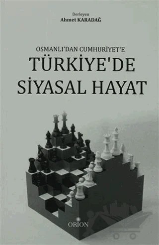 Osmanlı'dan Cumhuriyet'e Türkiye'de Siyasal Hayat – Derleme – Orion Kitabevi kitap kapağı