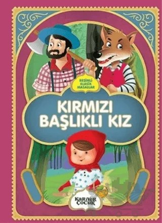 Kırmızı Başlıklı Kız - Resimli Klasik Masallar – Kolektif – Kariyer Yayınları kitap kapağı