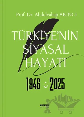 Türkiye’nin Siyasal Hayatı 1946-2025 – Abdulvahap Akıncı – Değişim Yayınları kitap kapağı