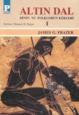 Altın Dal Cilt: 1 – James George Frazer – Payel Yayınları kitap kapağı