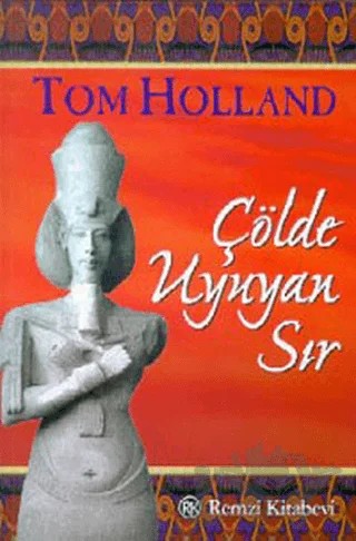 Çölde Uyuyan Sır – Tom Holland – Remzi Kitabevi kitap kapağı
