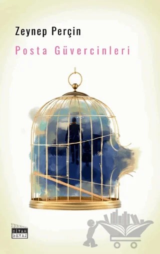 Posta Güvercinleri – Zeynep Perçin – Siyah Beyaz Yayınları kitap kapağı