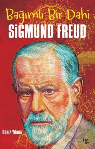 Bağımlı Bir Dahi Sigmund Freud – Deniz Yılmaz – Halk Kitabevi kitap kapağı