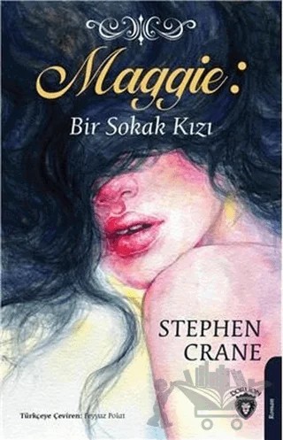 Maggie: Bir Sokak Kızı – Stephen Crane – Dorlion Yayınları kitap kapağı
