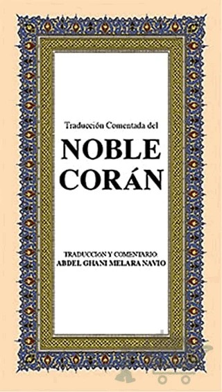 Noble Coran (Orta Boy-İspanyolca Kur’an-ı Kerim Meali) – Abdel Ghani Melara Navıo – Çağrı Yayınları kitap kapağı