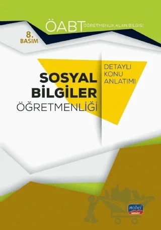 ÖABT Sosyal Bilgiler Öğretmenliği Öğretmenlik Alan Bilgisi Detaylı Konu Anlatımı – Komisyon – Nobel Sınav Yayınları kitap kapağı