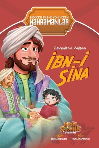 Hekimlerin Sultanı İbn-i Sina – İrem Şahin Yarar – Kaşif Çocuk Yayınları kitap kapağı