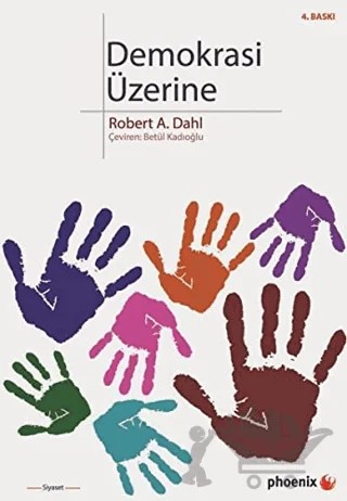 Demokrasi Üzerine – Robert A. Dahl – Phoenix Yayınevi kitap kapağı