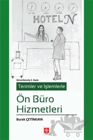 Terimler ve İşlemlerle Ön Büro Hizmetleri – Burak Çetinkaya – Ekin Basım Yayın kitap kapağı
