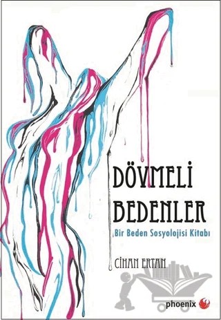 Dövmeli Bedenler – Cihan Ertan – Phoenix Yayınevi kitap kapağı