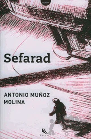 Sefarad – Antonio Munoz Molina – Kanat Kitap kitap kapağı
