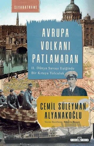 Avrupa Volkanı Patlamadan – Cemil Süleyman Alyanakoğlu – Timaş Tarih kitap kapağı