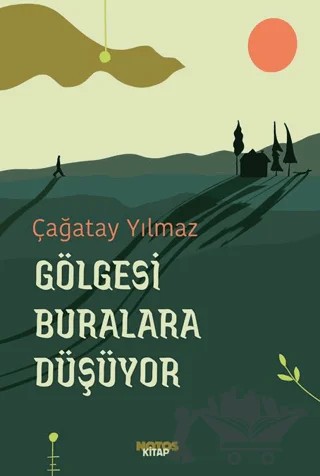Gölgesi Buralara Düşüyor – Çağatay Yılmaz – Notos Kitap kitap kapağı
