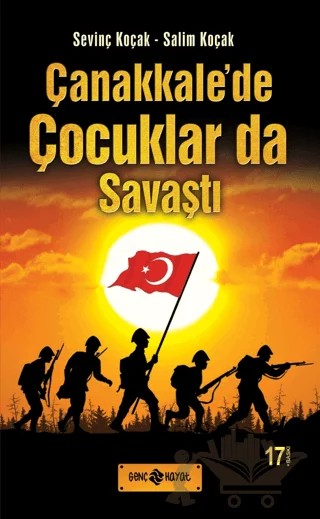 Çanakkale’de Çocuklarda Savaştı – Salim Koçak, Sevinç Koçak – Genç Hayat kitap kapağı