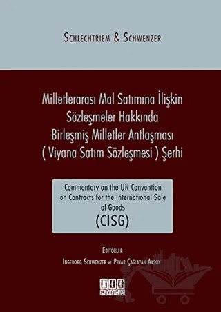 Milletlerarası Mal Satımına İlişkin Sözleşmeler Hakkında Birleşmiş Milletler Antlaşması (Viyana Satım Sözleşmesi) Şerhi – Kolektif – On İki Levha Yayınları kitap kapağı