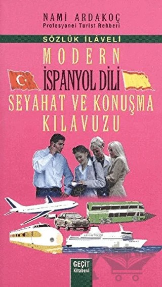 Modern İspanyol Dili Seyahat ve Konuşma Kılavuzu – Nami Ardakoç – Geçit Kitabevi kitap kapağı