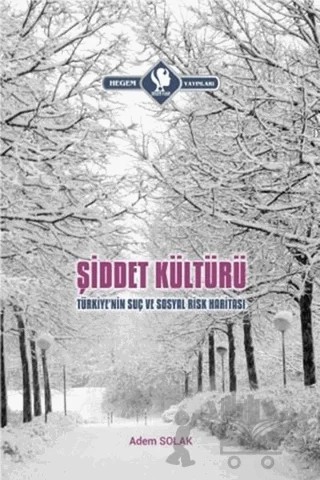 Şiddet Kültürü – Adem Solak – Hegem Yayınları kitap kapağı