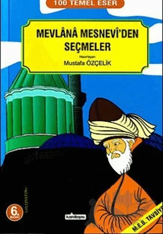 Mevlana Mesnevi’den Seçmeler – Mustafa Özçelik – Kardelen Yayınları kitap kapağı