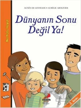 Dünyanın Sonu Değil Ya - Merhaba Hayat 6 – Agnes de Lestrade – Erdem Çocuk kitap kapağı