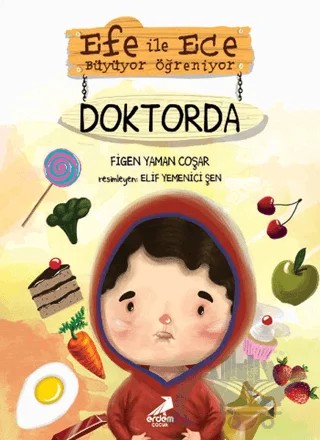 Efe ile Ece Büyüyor Öğreniyor: Doktorda – Figen Yaman Çoşar – Erdem Çocuk kitap kapağı