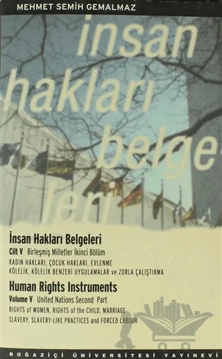 İnsan Hakları Belgeleri Cilt: 5 -/ Human Rights Instruments 5 – Mehmet Semih Gemalmaz – Boğaziçi Üniversitesi Yayınevi kitap kapağı