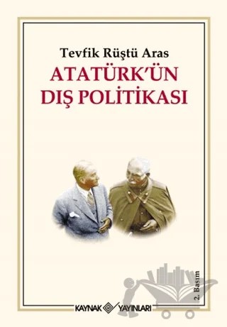 Atatürk’ün Dış Politikası – Tevfik Rüştü Aras – Kaynak Yayınları kitap kapağı