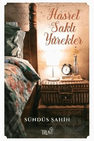 Hasret Saklı Yürekler – Sündüs Şahin – Truva Yayınları kitap kapağı