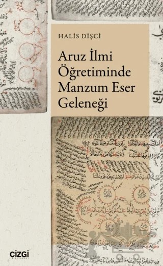 Aruz İlmi Öğretiminde Manzum Eser Geleneği – Halis Dişçi – Çizgi Kitabevi Yayınları kitap kapağı