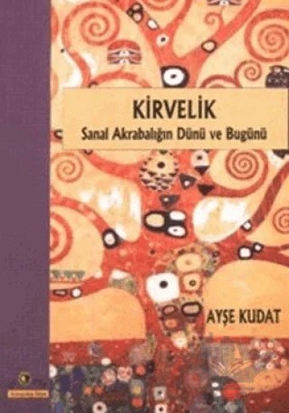 Kirvelik Sanal Akrabalığın Dünü ve Bugünü – Ayşe Kudat – Ütopya Yayınevi kitap kapağı