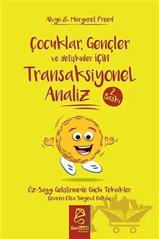 Çocuklar Gençler ve Yetişkinler İçin Transaksiyonel Analiz – Alvyn Freed, Margaret Freed – Serbest Kitaplar kitap kapağı