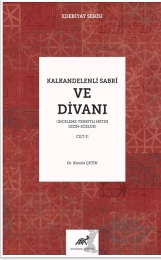 Kalkandelenli Sabri ve Divanı Cilt-2 – Kamile Çetin – Paradigma Akademi Yayınları kitap kapağı