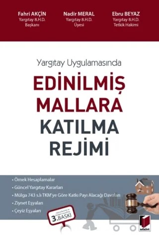 Edinilmiş Mallara Katılma Rejimi – Fahri Akçin, Nadir Meral, Ebru Beyaz – Adalet Yayınevi kitap kapağı