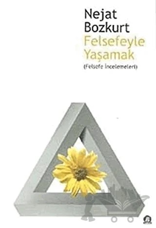 Felsefeyle Yaşamak – Nejat Bozkurt – Yorum Sanat Yayınları kitap kapağı