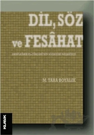 Dil, Söz ve Fesahat – M. Taha Boyalık – Klasik Yayınları kitap kapağı