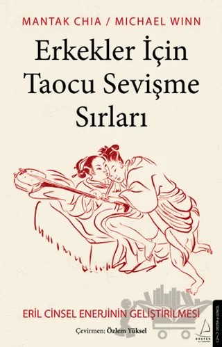 Erkekler İçin Taocu Sevişme Sırları – Michael Winn, Mantak Chia – Destek Yayınları kitap kapağı