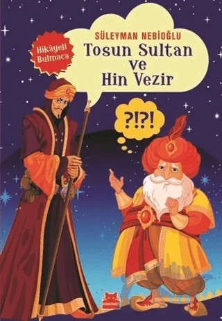 Tosun Sultan ve Hin Vezir – Süleyman Nebioğlu – Kırmızı Kedi Çocuk kitap kapağı