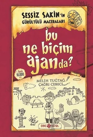 Bu Ne Biçim Ajanda? - Sessiz Sakin’in Gürültülü Maceraları 10 – Melih Tuğtağ – Genç Hayat kitap kapağı
