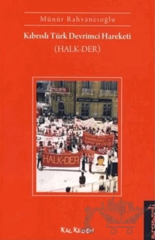 Kıbrıslı Türk Devrimci Hareketi (Halk-Der) – Münür Rahvancıoğlu – Kalkedon Yayıncılık kitap kapağı