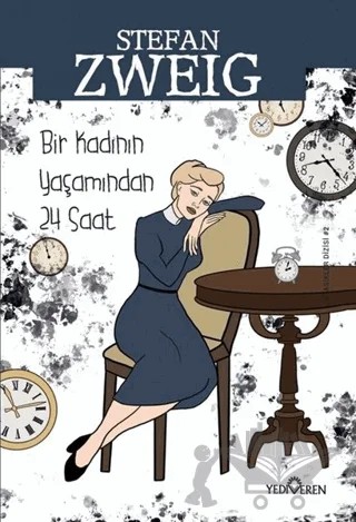 Bir Kadının Yaşamından Yirmi Dört Saat – Stefan Zweıg – Yediveren Yayınları kitap kapağı