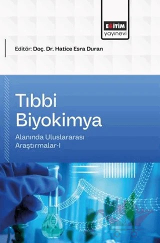 Tıbbi Biyokimya Alanında Uluslararası Araştırmalar - 1 – Kolektif – Eğitim Yayınevi - Bilimsel Eserler kitap kapağı