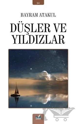 Düşler ve Yıldızlar – Bayram Atakul – İzan Yayıncılık kitap kapağı