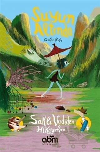 Suyun Altında - Saklı Vadi’den Hikayeler – Carles Porta – Abm Yayınevi kitap kapağı